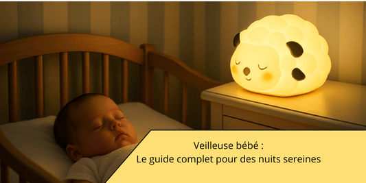 Veilleuse bébé - Le guide complet pour des nuits sereines