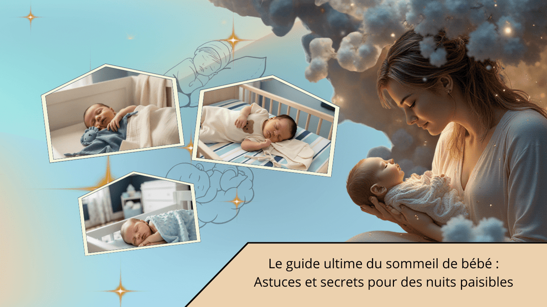Blog Le guide ultime du sommeil de bébé - Maman bébé boutique